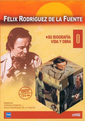 Félix Rodríguez de la Fuente (Vida y obra) (2005) poster