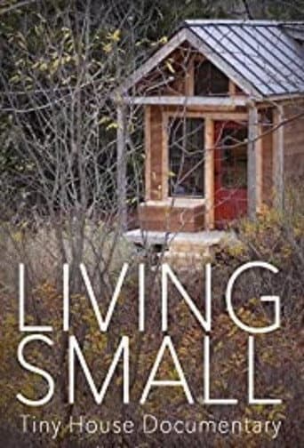 Living Small - Tiny House Documentary (2014) poster