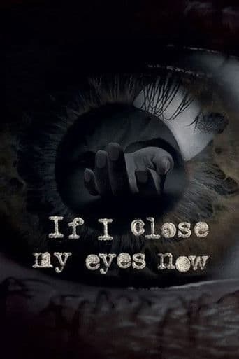 If I Close My Eyes Now (2019) poster