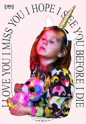 I Love You I Miss You I Hope I See You Before I Die (2020) poster