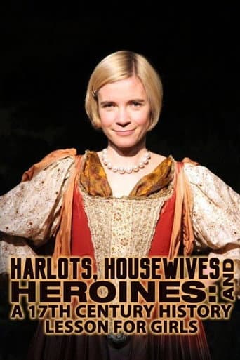 Harlots, Housewives and Heroines: A 17th Century History for Girls (2012) poster