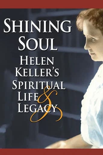 Shining Soul: Helen Keller's Spiritual Life and Legacy (2006) poster
