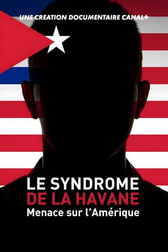 Le Syndrome de La Havane - Menace sur l’Amérique (2024) poster