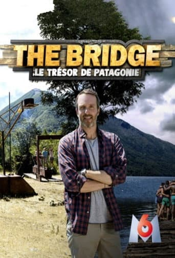 The Bridge : le Trésor de Patagonie (2019) poster