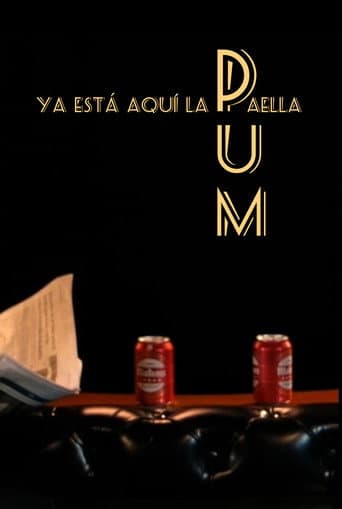 PUM. Ya está aquí la paella. (2022) poster
