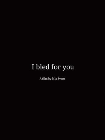 I Bled For You poster