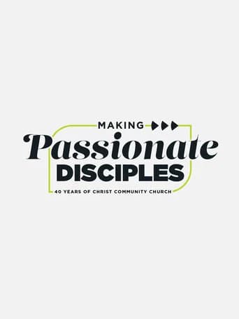 Making Passionate Disciples: 40 Years of Christ Community Church (2025) poster