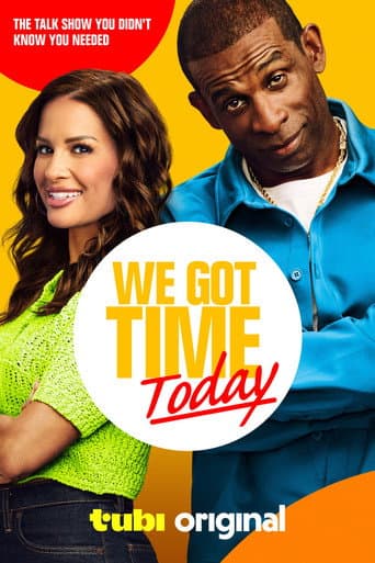 We Got Time Today (2024) poster