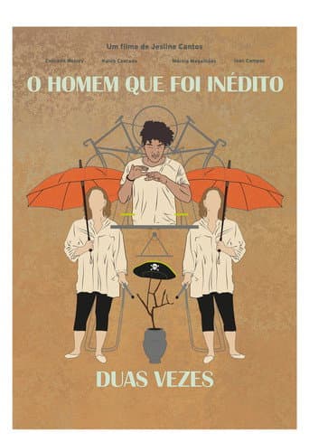 O Homem Que Foi Inédito Duas Vezes (2024) poster