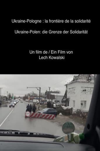 Ukraine-Poland: The Border of Solidarity (2022) poster