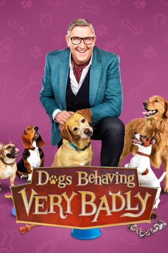 Dogs Behaving (Very) Badly (2019) poster