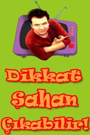 Dikkat Şahan Çıkabilir (2005) poster