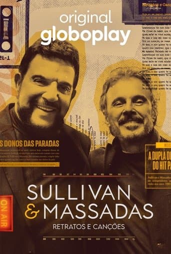 Sullivan & Massadas: Retratos e Canções (2024) poster
