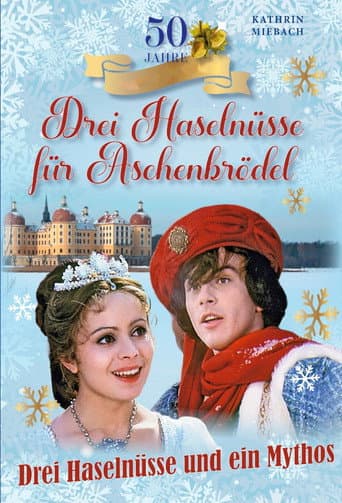 Drei Haselnüsse und ein Mythos - 50 Jahre Aschenbrödel (2023) poster