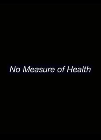 No Measure of Health poster