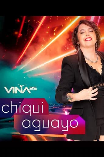 Festival de Viña del Mar 2025: Chiqui Aguayo (2025) poster