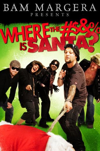 Bam Margera Presents: Where The #$&% Is Santa? (2008) poster
