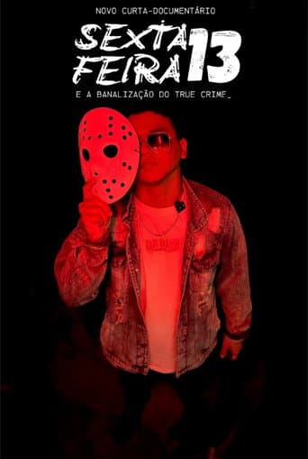 SEXTA-FEIRA 13 - e a Banalização do true crime (2026) poster