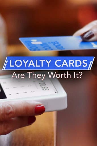 Loyalty Cards: Are They Worth It? (2024) poster