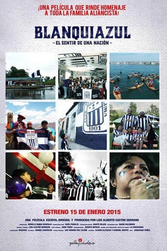 Blanquiazul, el sentir de una nación (2015) poster