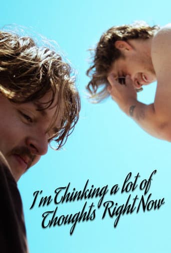 I'm Thinking a lot of Thoughts Right Now (2023) poster