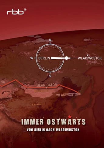 Immer ostwärts - Von Berlin nach Wladiwostok (2011) poster