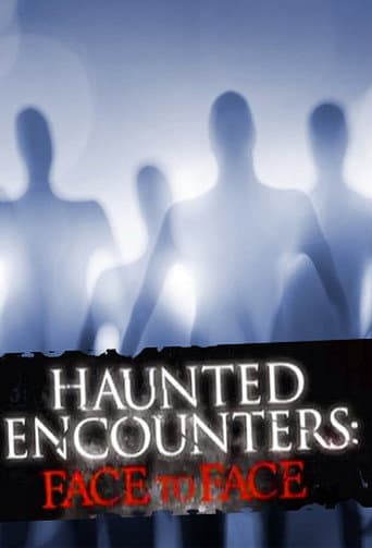 Haunted Encounters: Face to Face (2012) poster