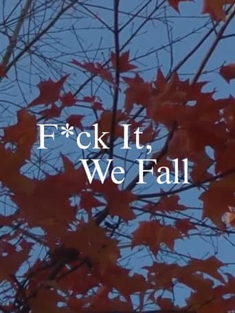 F*ck It, We Fall (2024) poster