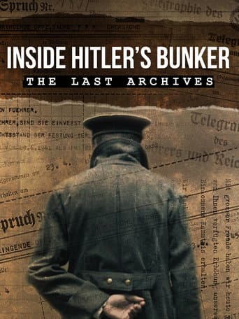 Inside Hitler's Bunker: The Last Archives (2019) poster