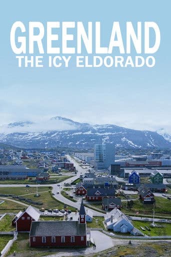 Greenland: The Icy Eldorado (2025) poster