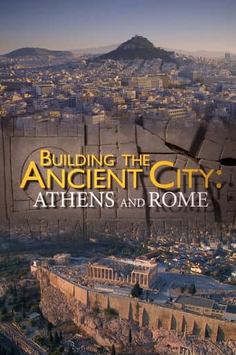 Building the Ancient City: Athens and Rome (2015) poster