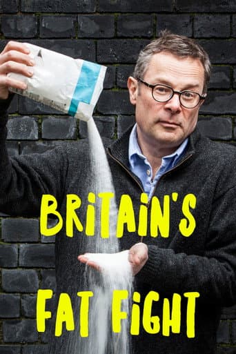 Britain's Fat Fight with Hugh Fearnley-Whittingstall (2018) poster