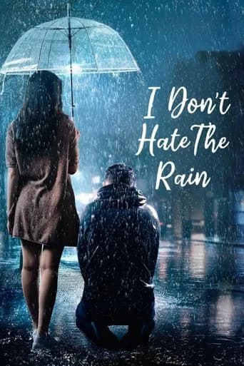 I Don't Hate The Rain (2024) poster