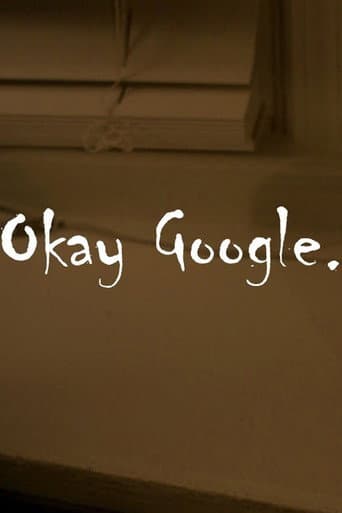 Okay Google. (2019) poster