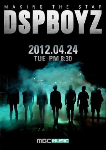 MAKING THE STAR : DSP BOYZ (2012) poster