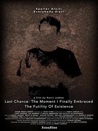 Last Chance: The Moment I Finally Embraced the Futility of Existence (2019) poster