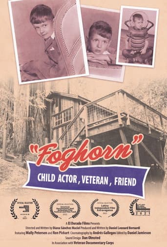 Foghorn: Child Actor, Veteran, Friend (2021) poster