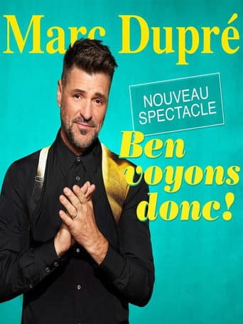 Marc Dupré - Ben voyons donc! (2025) poster