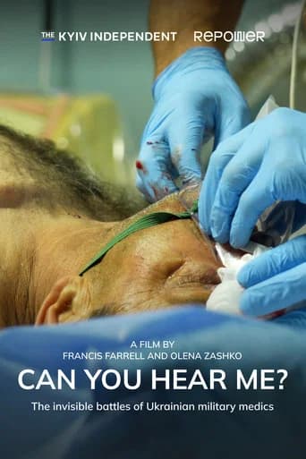 Can You Hear Me? The Invisible Battles of Ukrainian Military Medics (2024) poster