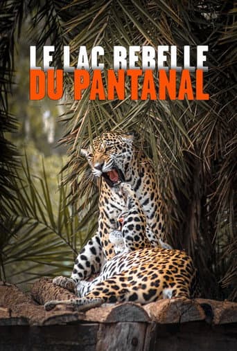 The Pantanal's Rebel Lake (2019) poster