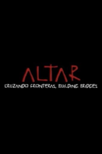 ALTAR: Cruzando Fronteras, Building Bridges (2009) poster