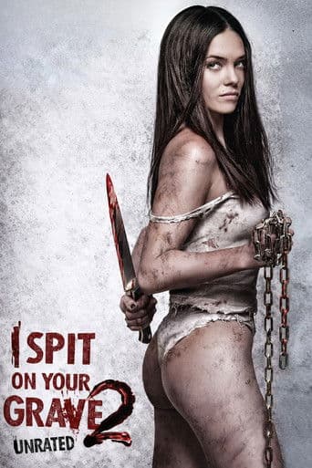 I Spit on Your Grave 2 (2013) poster