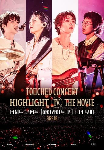 TOUCHED CONCERT HIGHLIGHT IV : THE MOVIE (2026) poster