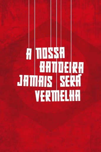 A Nossa Bandeira Jamais Será Vermelha (2019) poster