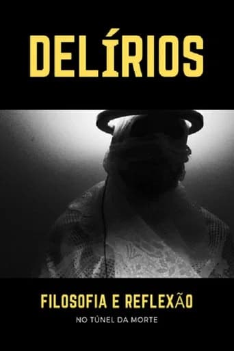 Delírios – Filosofia e Reflexão no Túnel da Morte (2021) poster
