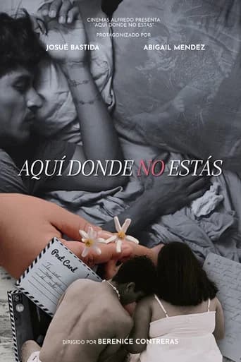 Aquí donde no estás (2025) poster