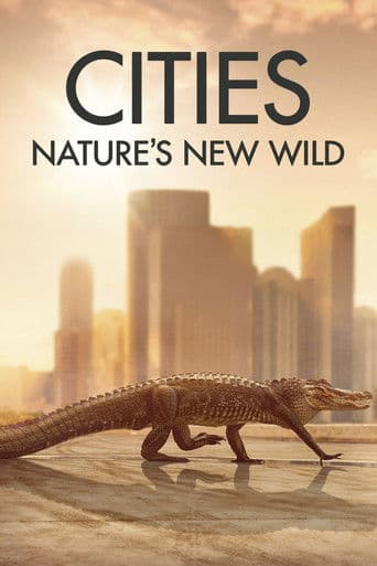 Cities: Nature's New Wild (2018) poster