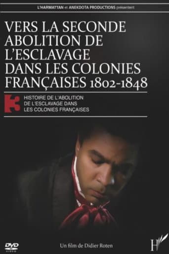 Vers la seconde abolition de l'esclavage dans les colonies françaises de 1802 à 1848 (2011) poster