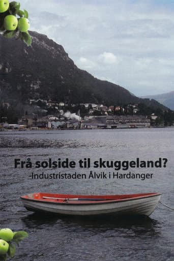 Frå solside til skuggeland? -Industristaden Ålvik i Hardanger (2008) poster