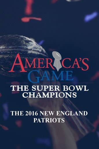 America's Game: 2016 New England Patriots (2017) poster